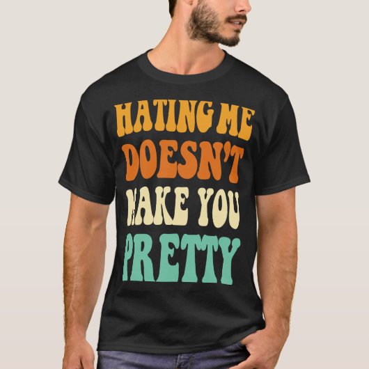 私を憎むのは、あなたレトロなかわいらしgroovyク tシャツ (正面)
