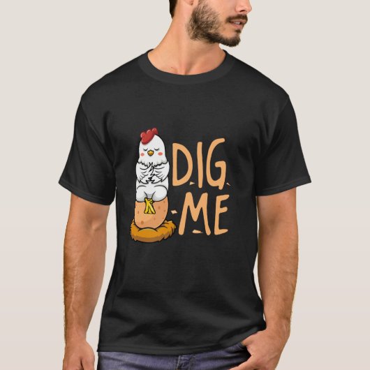 私を掘ってくれニワトリの卵 Tシャツ (正面)