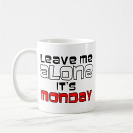 私を放っておいて下さい。 それは月曜日-黒の白です コーヒーマグカップ