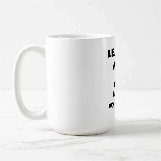 私を放っておいて下さい。 私は私の犬にだけ今日話しています コーヒーマグカップ (左)