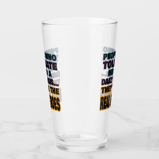 私を日常的に容認してくれる人はヒーローだ タンブラーグラス (右)