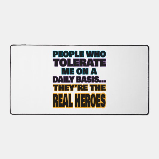私を日常的に容認してくれる人はヒーローだ デスクマット (正面)