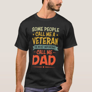 私を最も重要な退役軍人と呼ぶ人もいる Tシャツ