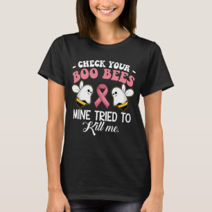 私を殺そうとしたあなたのブー蜂の鉱山をチェック Tシャツ