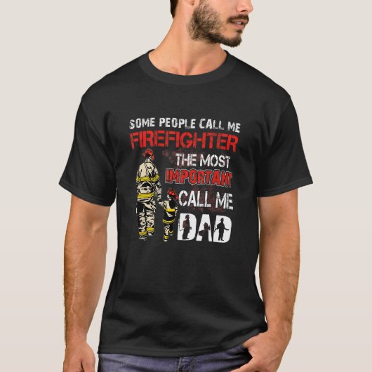 私を消防士と呼ぶ人もいる Tシャツ (正面)