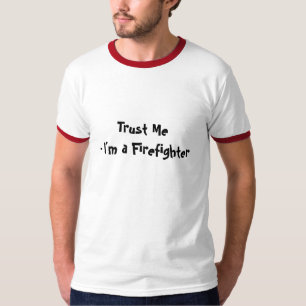 私を消防士信頼して下さい Tシャツ