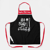 私を焼く熱狂する |ベーカーズパーソナライズされたアプおもしろいロン エプロン (正面)
