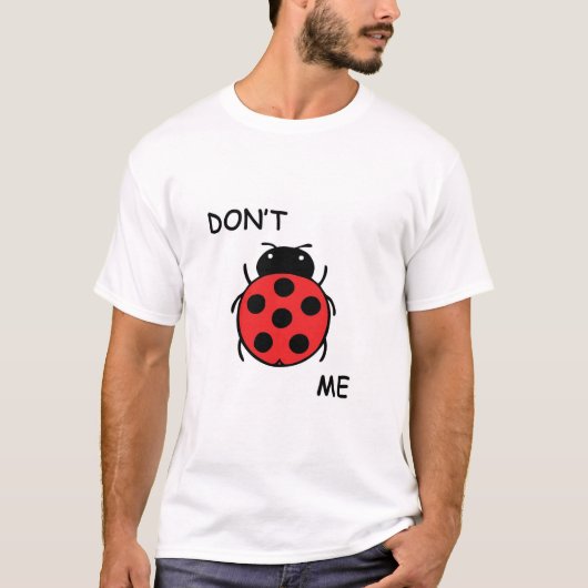 私を煩わせないで下さい Tシャツ (正面)