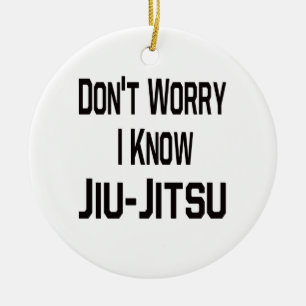 私を知っていますJiu-Jitsuを心配しないで下さい セラミックオーナメント