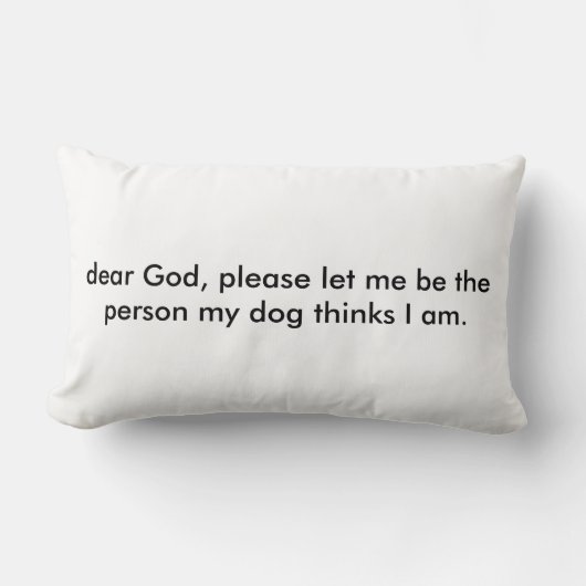 私を私の犬がI am.を考える人があることを許可して下さい ランバークッション (正面)