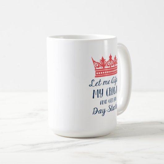 私を私の王冠を調節することを許可して下さい コーヒーマグカップ (正面右)
