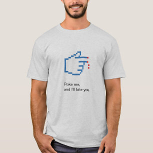 私を突けば、私はかみます Tシャツ