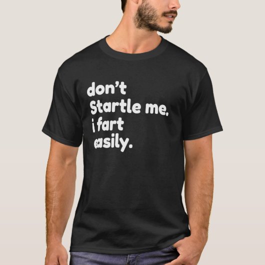 私を簡単に驚かせないで Tシャツ (正面)