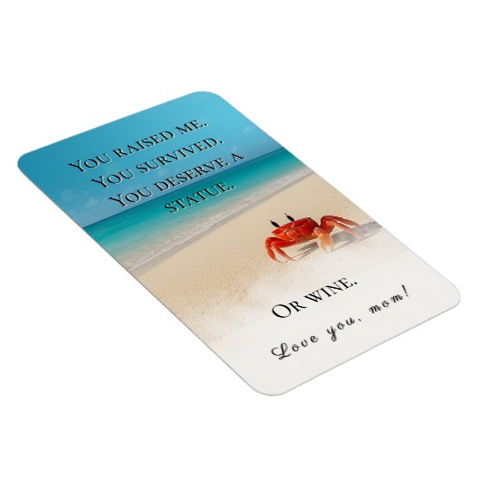 「私を育ててくれた生き延びよ」 - おもしろい Mom Magnet マグネット (右側)