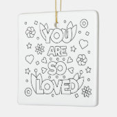 私を色づける あなたはとても愛されているよ インスピレーションアクティビティ セラミックオーナメント (左)