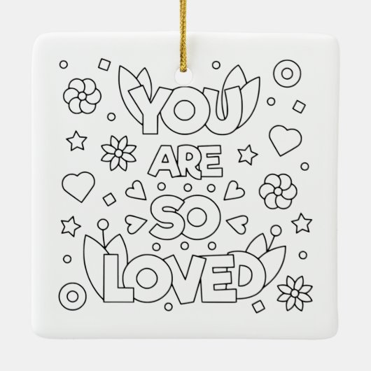 私を色づける あなたはとても愛されているよ インスピレーションアクティビティ セラミックオーナメント (裏面)