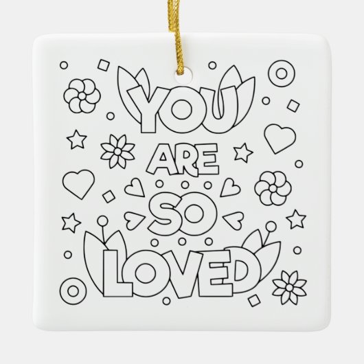 私を色づける あなたはとても愛されているよ インスピレーションアクティビティ セラミックオーナメント (正面)