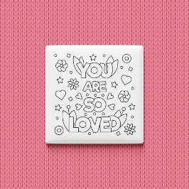 私を色づける あなたはとても愛されているよ インスピレーションアクティビティ 缶バッジ