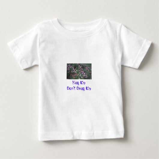 私を薬剤を入れません私に抱き締めて下さい ベビーTシャツ (正面)
