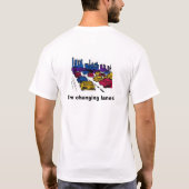 私を覆って下さい!  私は車線を変えています Tシャツ (裏面)