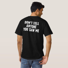 私を見たなんて誰にも言わないで 面白い内向型 Tシャツ