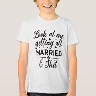 私を見て私は私たち結婚したのすべての妻を花嫁にする トライブレンドＴシャツ