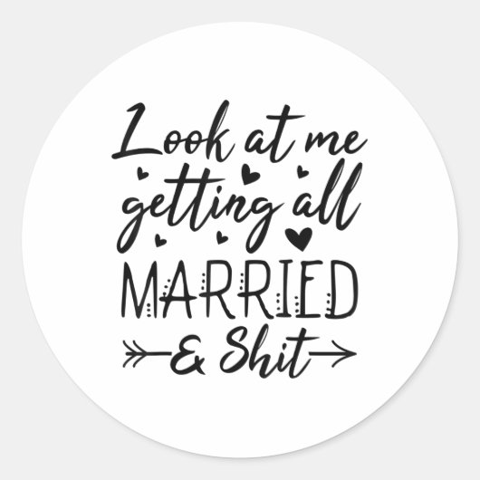 私を見て私は私たち結婚したのすべての妻を花嫁にする ラウンドシール (正面)