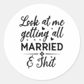 私を見て私は私たち結婚したのすべての妻を花嫁にする ラウンドシール (正面)