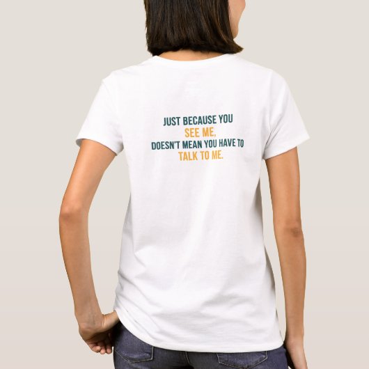 私を見て、話しかけないで Tシャツ (裏面)