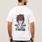 私を見るな、バカ Tシャツ (裏面)
