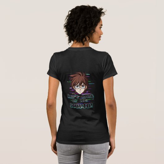 私を見るな、馬鹿 Tシャツ (裏面フル)