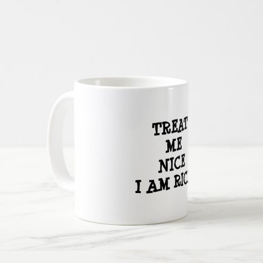 私を親切に、私は金持ちだ！おもしろいやる気を起こさせる引用文 コーヒーマグカップ (正面左)