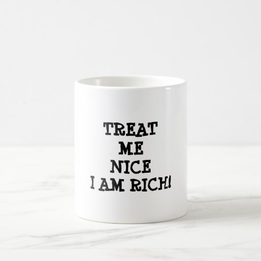 私を親切に、私は金持ちだ！おもしろいやる気を起こさせる引用文 コーヒーマグカップ (中央)