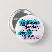 私を言うとき私の性について…混同されます 缶バッジ (正面&裏面)