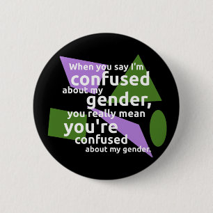 私を言うとき私の性について…混同されます 缶バッジ