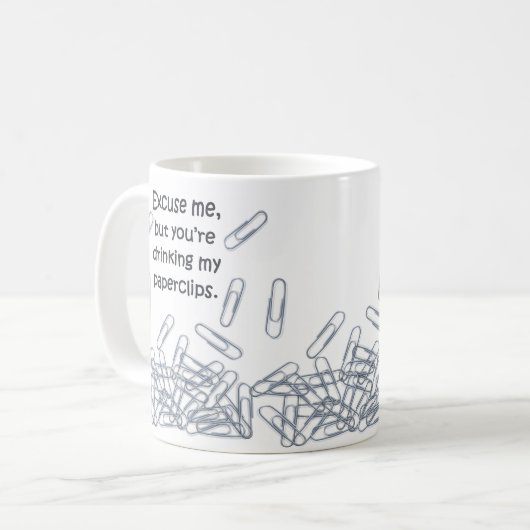 "私を許して下さい、しかしあなたは私のペーパークリップ"を飲んで襲って下さい コーヒーマグカップ (正面左)