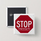 私を診断することを止めて下さい! 缶バッジ (正面&裏面)