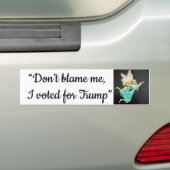 「私を責めないで、私はトランプに投票した" 8 バンパーステッカー (車上)
