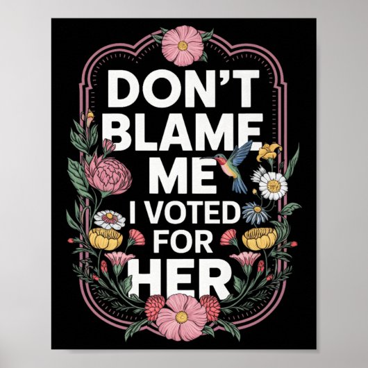 私を責めない私は彼女のアンチトランプ私はFに投票 ポスター (正面)