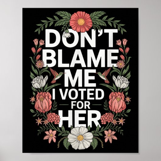 私を責めない私は彼女のアンチトランプ私はFに投票 ポスター (正面)