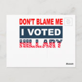 私を責めるな、ヒラリーに投票したんだ ポストカード (裏面)