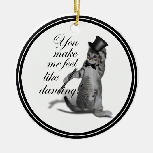 私を踊り感じのように!タップ踊り猫 セラミックオーナメント (正面)