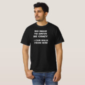私を運転する必要はない熱狂する Tシャツ (正面フル)