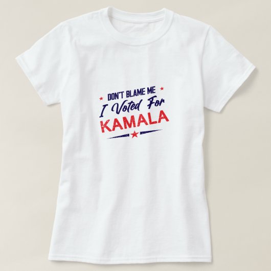 私を非難しない、私はカマラアンチトランプに投票 Tシャツ (デザイン正面)