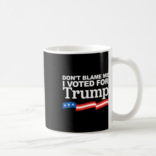 私を非難するトランプ大統領の選挙に投票した コーヒーマグカップ (右)