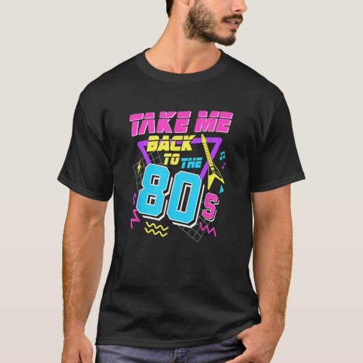 私を80年代に連れ戻す Tシャツ (正面)