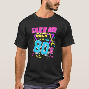 私を80年代に連れ戻す Tシャツ