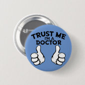 私を、私あります医者おもしろいなボタンが信頼して下さい 缶バッジ (正面&裏面)