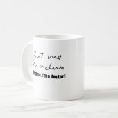 私を、私あります医者が信頼して下さい コーヒーマグカップ (正面左)