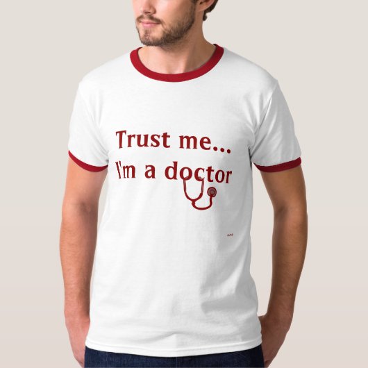 私を、私あります医者が信頼して下さい Tシャツ (正面)